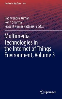 Tecnologie multimediali nell'ambiente dell'Internet degli oggetti, volume 3 - Multimedia Technologies in the Internet of Things Environment, Volume 3