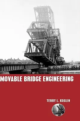 Ingegneria dei ponti mobili - Movable Bridge Engineering