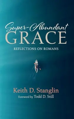La grazia sovrabbondante - Super-Abundant Grace