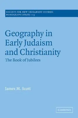 La geografia nel primo giudaismo e nel cristianesimo: Il libro dei Giubilei - Geography in Early Judaism and Christianity: The Book of Jubilees