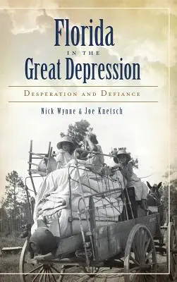 La Florida nella Grande Depressione: Disperazione e sfida - Florida in the Great Depression: Desperation and Defiance