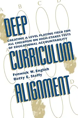 Allineamento profondo dei curricoli: Creare un campo di gioco equo per tutti i bambini nei test di responsabilità ad alto rendimento - Deep Curriculum Alignment: Creating a Level Playing Field for All Children on High-Stakes Tests of Accountability
