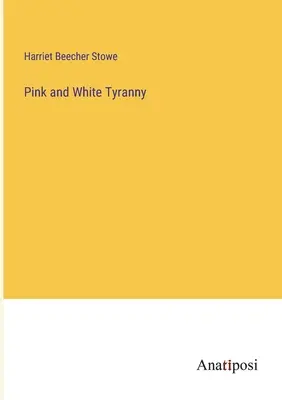 Tirannia bianca e rosa - Pink and White Tyranny