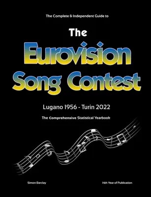 La guida completa e indipendente all'Eurovision Song Contest 2022 - The Complete & Independent Guide to the Eurovision Song Contest 2022