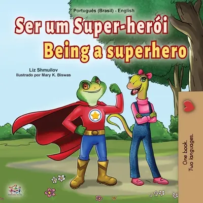 Essere un supereroe (Libro bilingue inglese portoghese per bambini - brasiliano) - Being a Superhero (Portuguese English Bilingual Children's Book -Brazilian)
