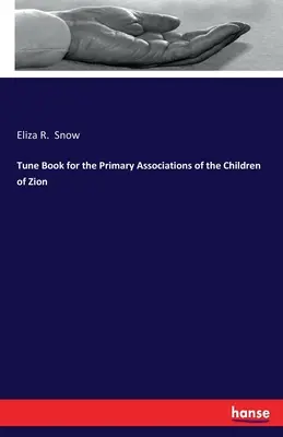 Libro delle melodie per le associazioni primarie dei figli di Sion - Tune Book for the Primary Associations of the Children of Zion