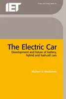 L'auto elettrica: Sviluppo e futuro delle auto a batteria, ibride e a celle a combustibile. - The Electric Car: Development and Future of Battery, Hybrid and Fuel-Cell Cars