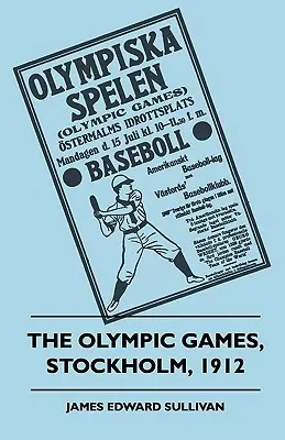 I Giochi Olimpici, Stoccolma, 1912 - The Olympic Games, Stockholm, 1912