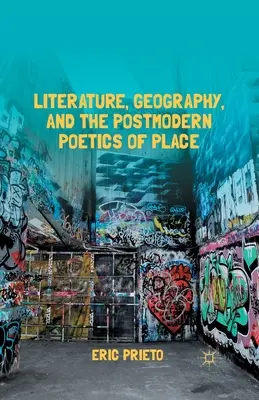 Letteratura, geografia e poetica postmoderna del luogo - Literature, Geography, and the Postmodern Poetics of Place