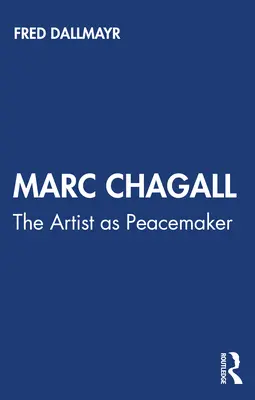 Marc Chagall: l'artista come costruttore di pace - Marc Chagall: The Artist as Peacemaker
