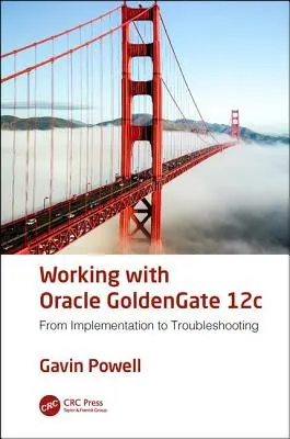 Lavorare con Oracle GoldenGate 12c: Dall'implementazione alla risoluzione dei problemi - Working with Oracle GoldenGate 12c: From Implementation to Troubleshooting