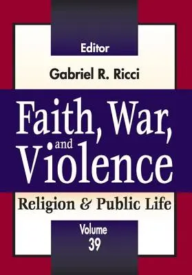 Fede, guerra e violenza - Faith, War, and Violence