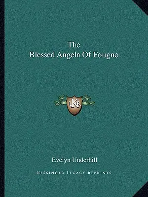 La Beata Angela da Foligno - The Blessed Angela Of Foligno