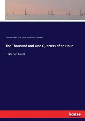 I mille e un quarto d'ora: (Racconti tartari) - The Thousand and One Quarters of an Hour: (Tartarian Tales)