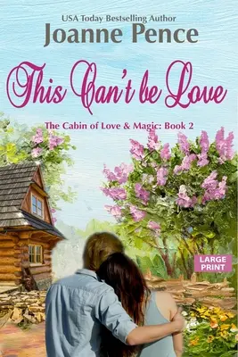 Questo non può essere amore [Large Print]: La cabina dell'amore e della magia - This Can't be Love [Large Print]: The Cabin of Love & Magic