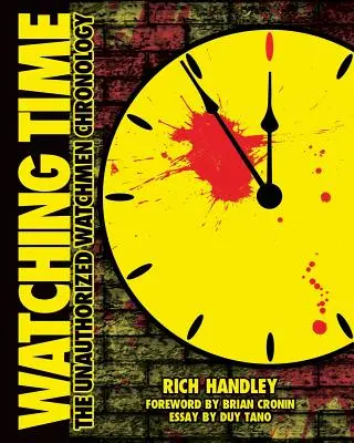 Guardare il tempo: la cronologia non autorizzata di Watchmen - Watching Time: The Unauthorized Watchmen Chronology