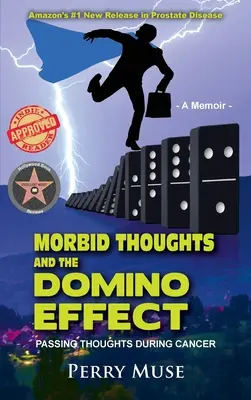 Pensieri morbosi ed effetto domino: Pensieri che passano durante il cancro - Morbid Thoughts and the Domino Effect: Passing Thoughts During Cancer