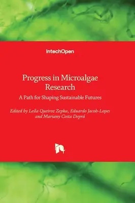 Progressi nella ricerca sulle microalghe - Un percorso per plasmare un futuro sostenibile - Progress in Microalgae Research - A Path for Shaping Sustainable Futures