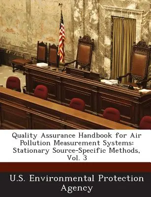 Manuale di garanzia della qualità per i sistemi di misurazione dell'inquinamento atmosferico: Metodi specifici per le sorgenti stazionarie, Vol. 3 - Quality Assurance Handbook for Air Pollution Measurement Systems: Stationary Source-Specific Methods, Vol. 3