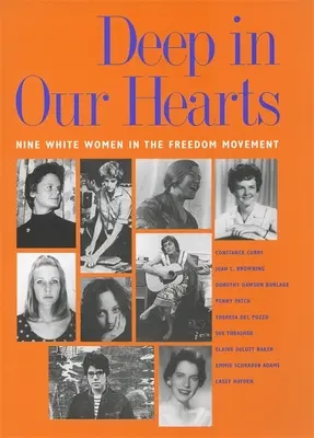 Nel profondo dei nostri cuori: Nove donne bianche nel movimento per la libertà - Deep in Our Hearts: Nine White Women in the Freedom Movement