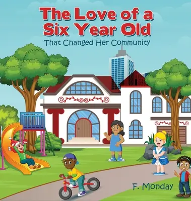 L'amore di una bambina di sei anni: Che ha cambiato la sua comunità - The Love of a Six Year Old: That Changed Her Community