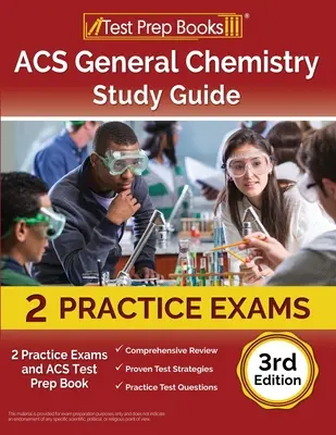 Guida allo studio della chimica generale ACS: 2 esami pratici e libro di preparazione al test ACS [3a Edizione] - ACS General Chemistry Study Guide: 2 Practice Exams and ACS Test Prep Book [3rd Edition]