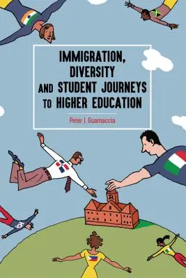 Immigrazione, diversità e percorsi degli studenti nell'istruzione superiore - Immigration, Diversity and Student Journeys to Higher Education