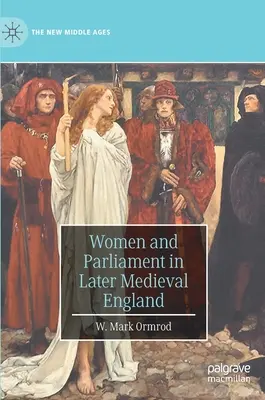 Donne e Parlamento nell'Inghilterra del tardo Medioevo - Women and Parliament in Later Medieval England
