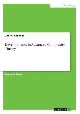 Sviluppi della teoria della complessità avanzata - Developments in Advanced Complexity Theory