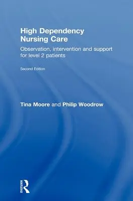Assistenza infermieristica ad alta dipendenza: Osservazione, intervento e supporto per i pazienti di livello 2 - High Dependency Nursing Care: Observation, Intervention and Support for Level 2 Patients