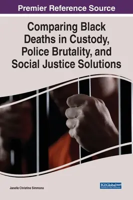 Confronto tra morti nere in custodia, brutalità della polizia e soluzioni di giustizia sociale - Comparing Black Deaths in Custody, Police Brutality, and Social Justice Solutions