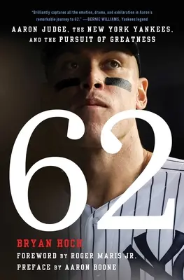 62: Aaron Judge, i New York Yankees e la ricerca della grandezza - 62: Aaron Judge, the New York Yankees, and the Pursuit of Greatness