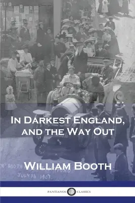 Nell'Inghilterra più oscura e la via d'uscita - In Darkest England, and the Way Out
