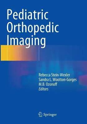 Imaging ortopedico pediatrico - Pediatric Orthopedic Imaging