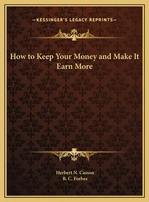 Come conservare i propri soldi e farli fruttare di più - How to Keep Your Money and Make It Earn More
