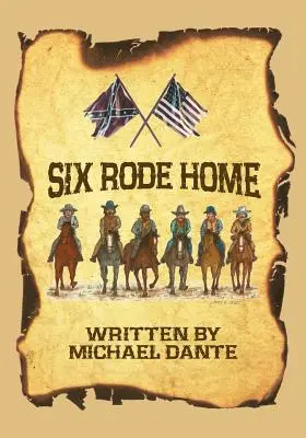 Sei cavalcate verso casa - Six Rode Home