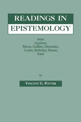 Letture di epistemologia: Dall'Aquinate, Bacone, Galileo, Cartesio, Locke, Hume, Kant. - Readings in Epistemology: From Aquinas, Bacon, Galileo, Descartes, Locke, Hume, Kant.
