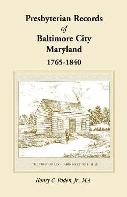 Registri presbiteriani della città di Baltimora, Maryland, 1765-1840 - Presbyterian Records of Baltimore City, Maryland, 1765-1840