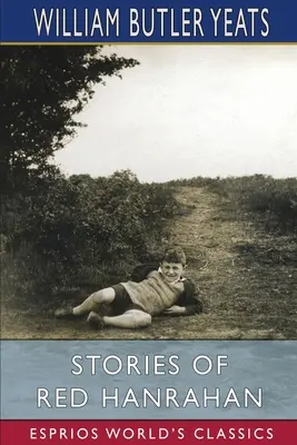 Storie di Red Hanrahan (Esprios Classics) - Stories of Red Hanrahan (Esprios Classics)