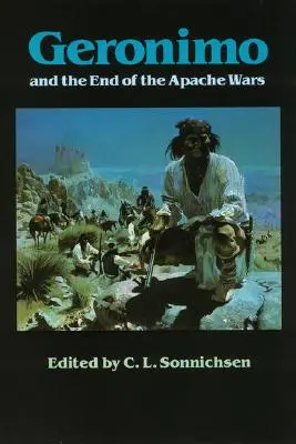 Geronimo e la fine delle guerre apache - Geronimo and the End of the Apache Wars