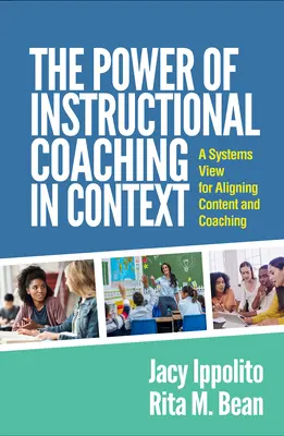Il potere del coaching didattico nel contesto: Una visione sistemica per allineare contenuti e coaching - The Power of Instructional Coaching in Context: A Systems View for Aligning Content and Coaching