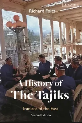 Storia dei tagiki: gli iraniani d'Oriente - A History of the Tajiks: Iranians of the East