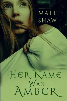 Il suo nome era Ambra: Un romanzo horror estremo - Her Name was Amber: An Extreme Horror Novel