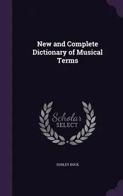 Nuovo e completo dizionario dei termini musicali - New and Complete Dictionary of Musical Terms