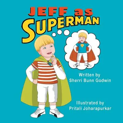 Jeff come Superman - Jeff as Superman