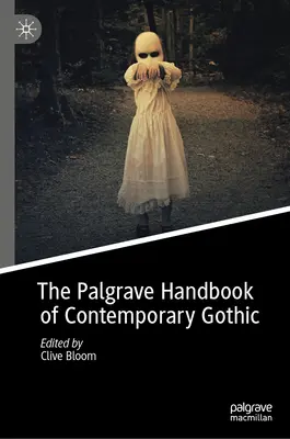 Il manuale Palgrave del gotico contemporaneo - The Palgrave Handbook of Contemporary Gothic