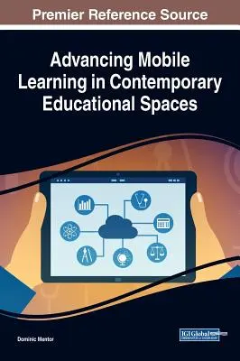 Promuovere l'apprendimento mobile negli spazi educativi contemporanei - Advancing Mobile Learning in Contemporary Educational Spaces
