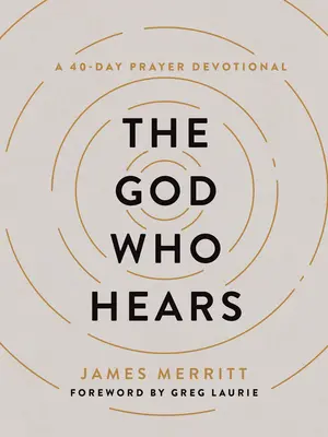 Il Dio che ascolta: Un devozionale di preghiera di 40 giorni - The God Who Hears: A 40-Day Prayer Devotional