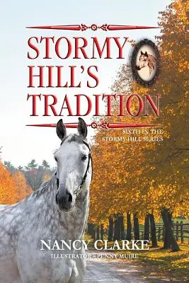 La tradizione di Stormy Hill: Sesto capitolo della serie Stormy Hill - Stormy Hill's Tradition: Sixth in the Stormy Hill Series