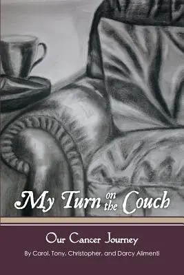 Il mio turno sul divano: Il nostro viaggio nel cancro - My Turn on the Couch: Our Cancer Journey